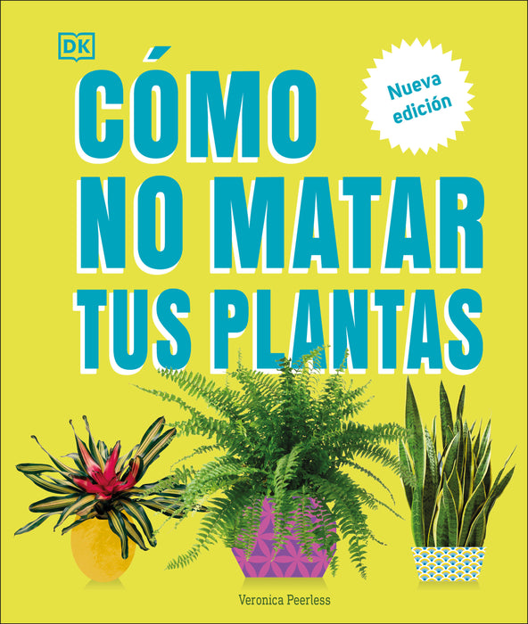 CÃ³mo no matar tus plantas (How Not to Kill Your Houseplant)