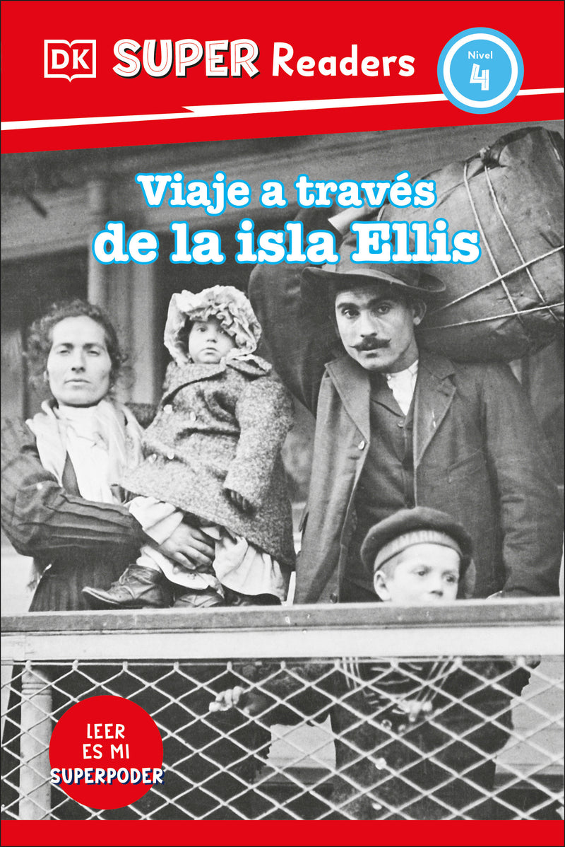 DK Super Readers Level 4 Viaje a travÃ©s de la isla de Ellis (Journey Through Ellis Island)