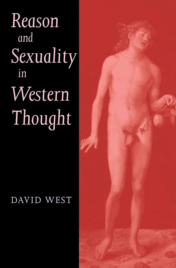 Reason and Sexuality in Western Thought