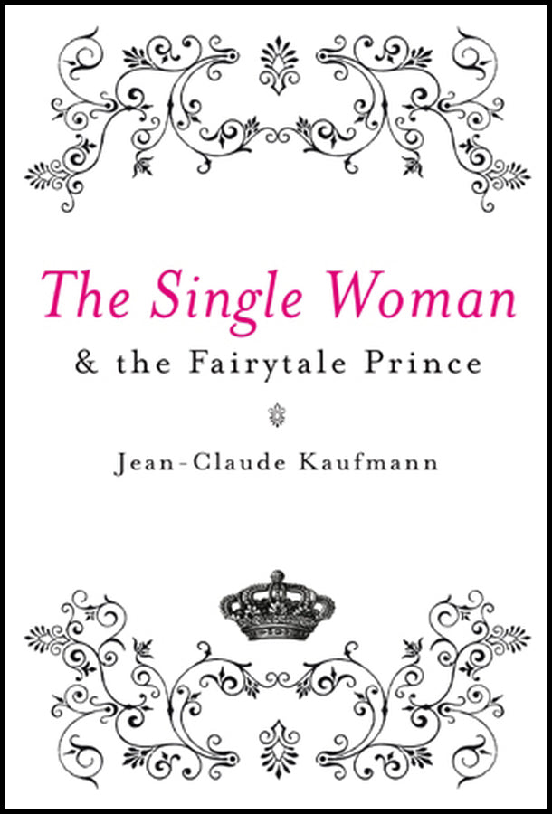 The Single Woman and the Fairytale Prince