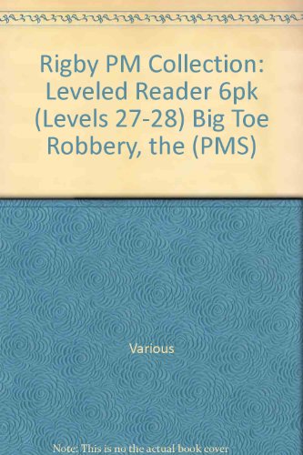 Rigby PM Collection Leveled Reader 6pk Ruby (Levels 27-28) The Big Toe Robbery
