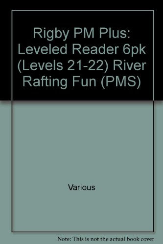 Rigby PM Plus Leveled Reader 6pk Gold (Levels 21-22) River Rafting Fun