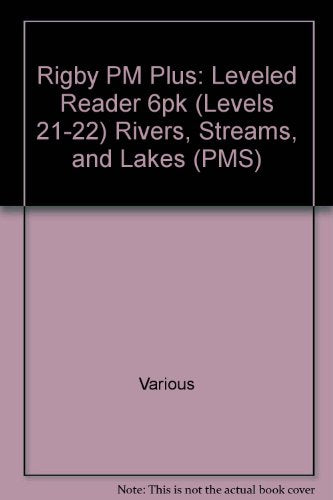 Rigby PM Plus Leveled Reader 6pk Gold (Levels 21-22) Rivers, Streams, and Lakes