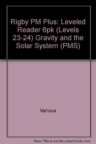 Rigby PM Plus Leveled Reader 6pk Silver (Levels 23-24) Gravity and the Solar System