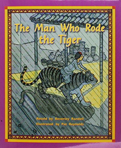 Rigby PM Plus Individual Student Edition Silver (Levels 23-24) The Man Who Rodethe Tiger