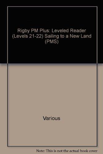Rigby PM Plus Individual Student Edition Gold (Levels 21-22) Sailing to a New Land
