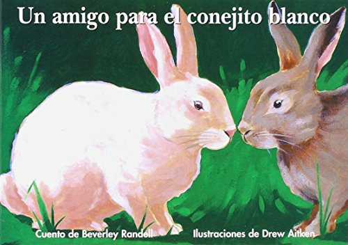 Rigby PM Coleccion Individual Student Edition amarillo (yellow) Un amigo para elconejito blanco (A Friend For Little White Rabbit)