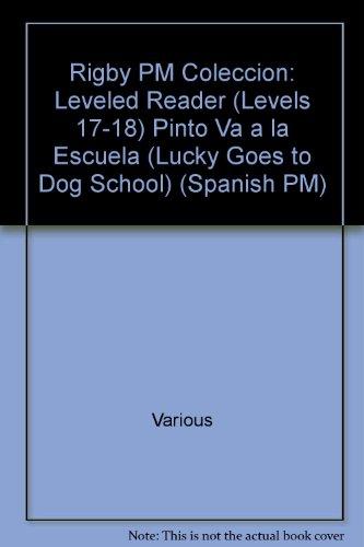 Rigby PM Coleccion Individual Student Edition amarillo (yellow) Pinto va a la escuela (Lucky Goes to Dog School)