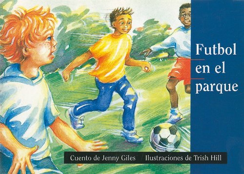Rigby PM Coleccion Individual Student Edition amarillo (yellow) FÃºtbol en el parque (Soccer at the Park)