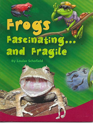 Rigby PM Plus Individual Student Edition Ruby (Levels 27-28) Frogs: Fascinating...and Fragile