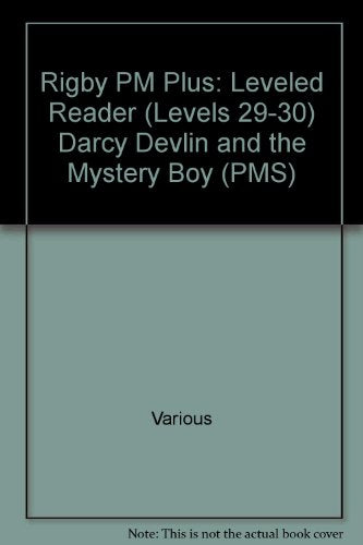 Rigby PM Plus Individual Student Edition Sapphire (Levels 29-30) Darcy Devlin and the Mystery Boy