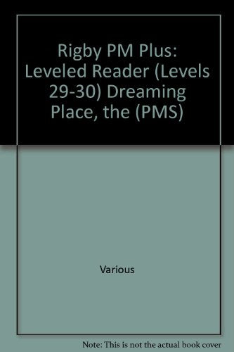 Rigby PM Plus Individual Student Edition Sapphire (Levels 29-30) The Dreaming Place
