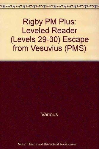 Rigby PM Plus Individual Student Edition Sapphire (Levels 29-30) Escape From Vesuvius