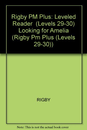 Rigby PM Plus Individual Student Edition Sapphire (Levels 29-30) Looking for Amelia