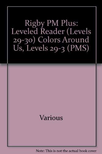 Rigby PM Plus Individual Student Edition Sapphire (Levels 29-30) Colors Around Us