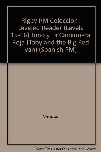 Rigby PM Coleccion Individual Student Edition anaranjado (orange) ToÃ±o y la camioneta roja (Toby and the Big Red Van)