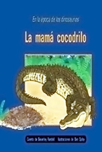Rigby PM Coleccion Individual Student Edition anaranjado (orange) La mamÃ¡ cocodrilo (The Careful Crocodile)