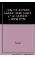 Rigby PM Plus Extension Individual Student Edition Ruby (Levels 27-28) ChangingCultures