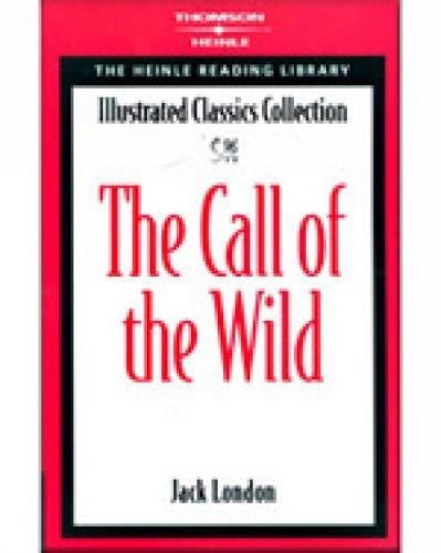 The Call of the Wild: Heinle Reading Library: Illustrated Classics Collection
