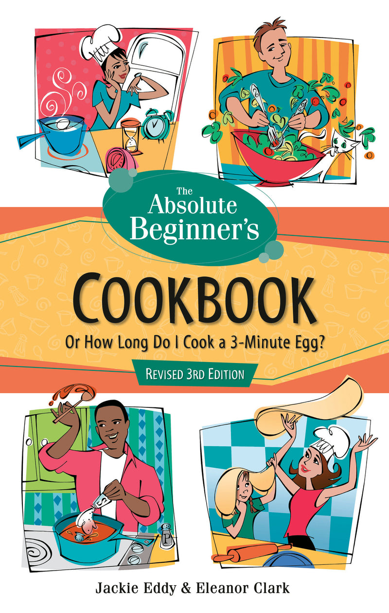The Absolute Beginner's Cookbook, Revised 3rd Edition
