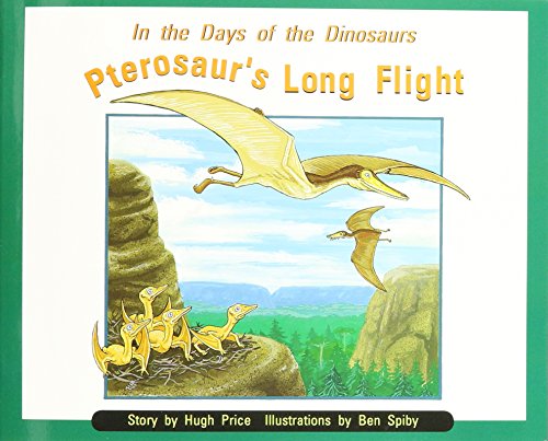 Rigby PM Collection Individual Student Edition Orange (Levels 15-16) In the Daysof Dinosaurs: Pterosaur's Long Flight