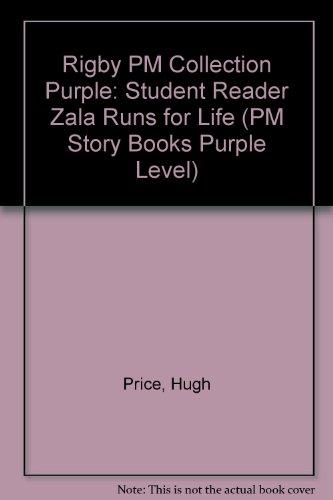 Rigby PM Collection Individual Student Edition Purple (Levels 19-20) Zala Runs for Her Life