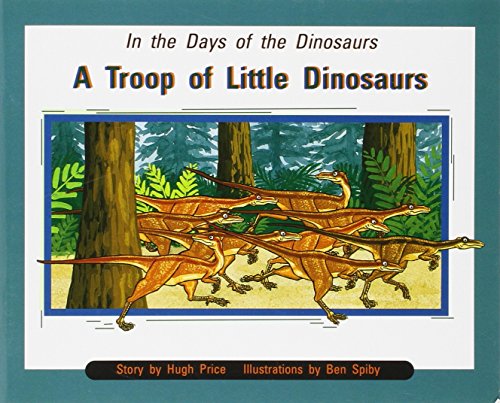 Rigby PM Collection Individual Student Edition Purple (Levels 19-20) In the Daysof Dinosaurs: A Troop of Little Dinosaurs