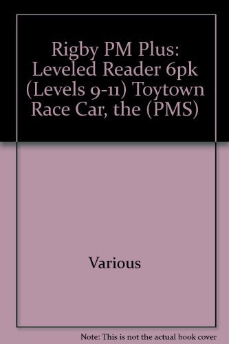 Rigby PM Plus Leveled Reader 6pk Blue (Levels 9-11) The Toytown Race Car
