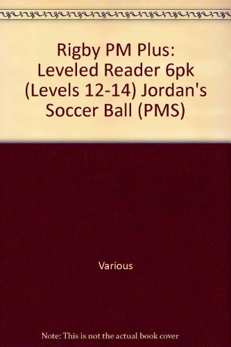 Rigby PM Plus Leveled Reader 6pk Green (Levels 12-14) Jordan's Soccer Ball