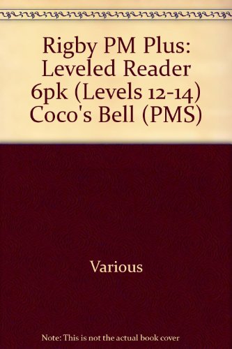 Rigby PM Plus Leveled Reader 6pk Green (Levels 12-14) Coco's Bell