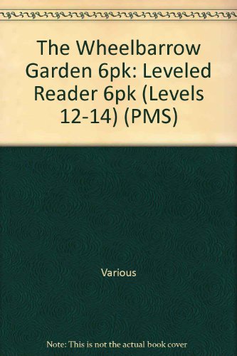 Rigby PM Plus Leveled Reader 6pk Green (Levels 12-14) The Wheelbarrow Garden