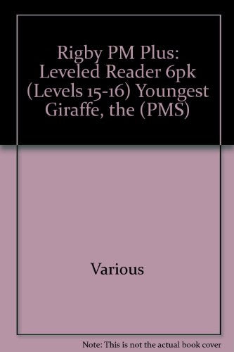 Rigby PM Plus Leveled Reader 6pk Orange (Levels 15-16) The Youngest Giraffe