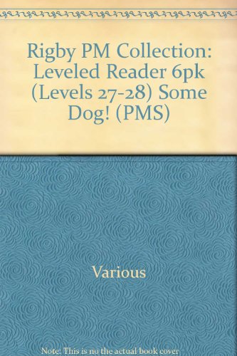 Rigby PM Collection Leveled Reader 6pk Ruby (Levels 27-28) Some Dog!