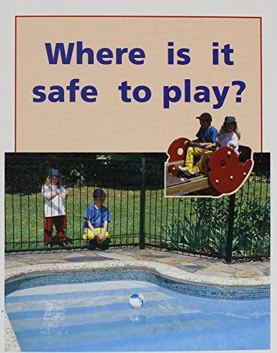 Rigby PM Plus Individual Student Edition Red (Levels 3-5) Where is it Safe to Play?