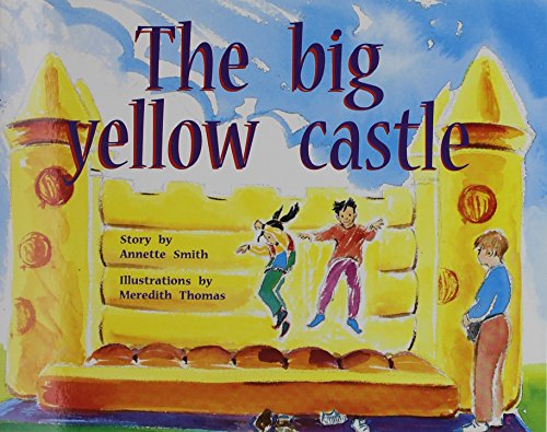 Rigby PM Plus Individual Student Edition Yellow (Levels 6-8) The Big Yellow Castle
