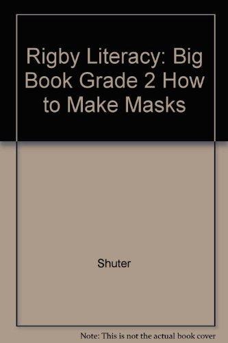 Literacy: Big Book Grade 2 How to Make Masks (Rigby Literacy) Rigby