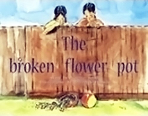 Rigby PM Plus Individual Student Edition Blue (Levels 9-11) The Broken Flower Pot