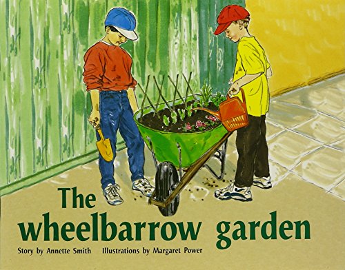 Rigby PM Plus Individual Student Edition Green (Levels 12-14) The Wheelbarrow Garden