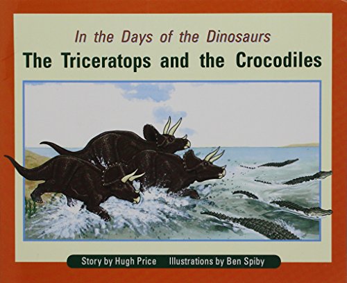 Rigby PM Plus Individual Student Edition Orange (Levels 15-16) In the Days of Dinosaurs: The Triceratops and the Crocodiles