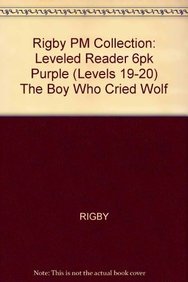 Rigby PM Collection Leveled Reader 6pk Purple (Levels 19-20) The Boy Who Cried Wolf