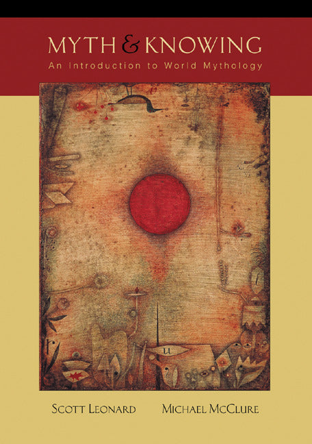 Myth & Knowing An Introduction To World Mythology