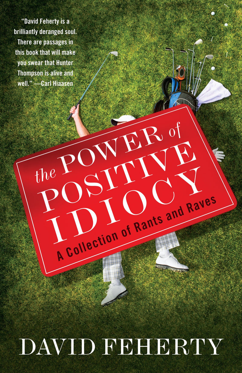 The Power of Positive Idiocy