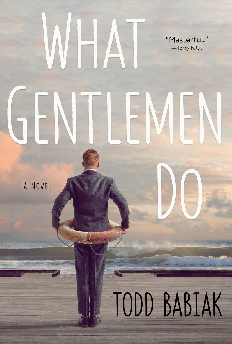 What Gentlemen Do: A Novel