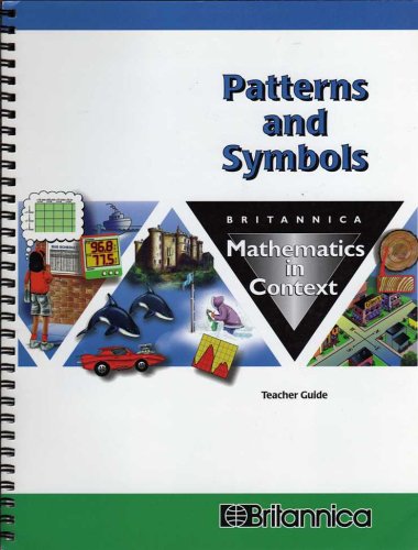 Patterns and Symbols (Britannica Mathematics in Context): Teacher Guide [Spiral-bound] Thomas A. Romberg