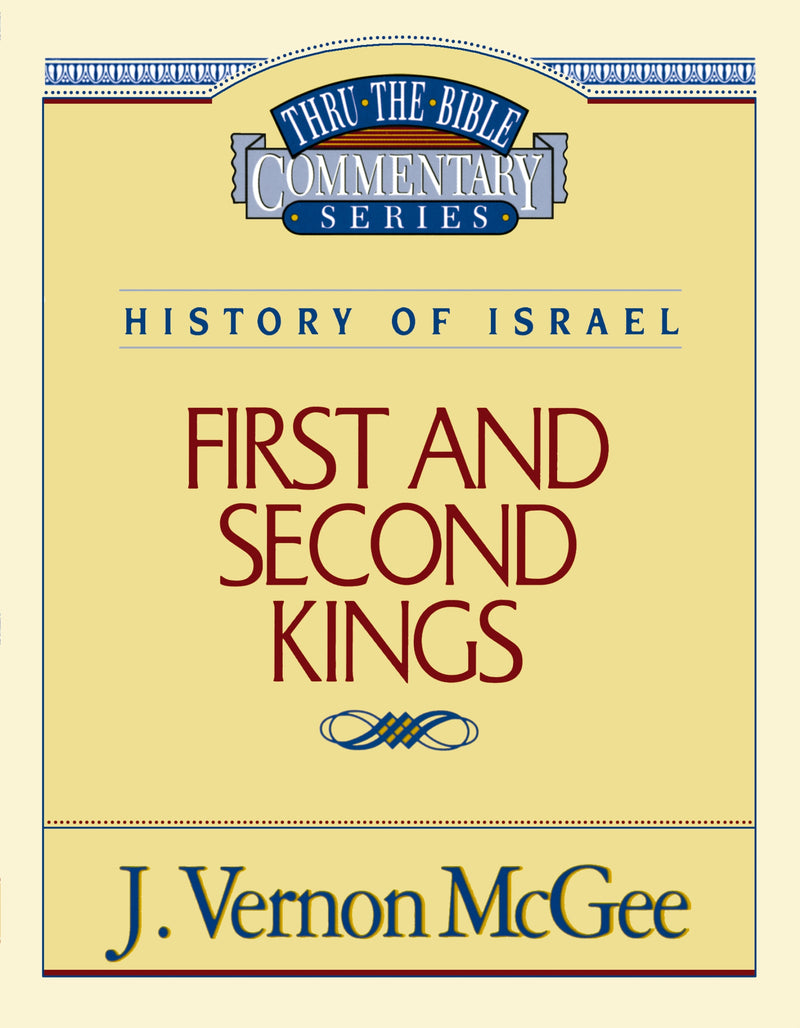 Thru the Bible Vol. 13: History of Israel (1 and   2 Kings)