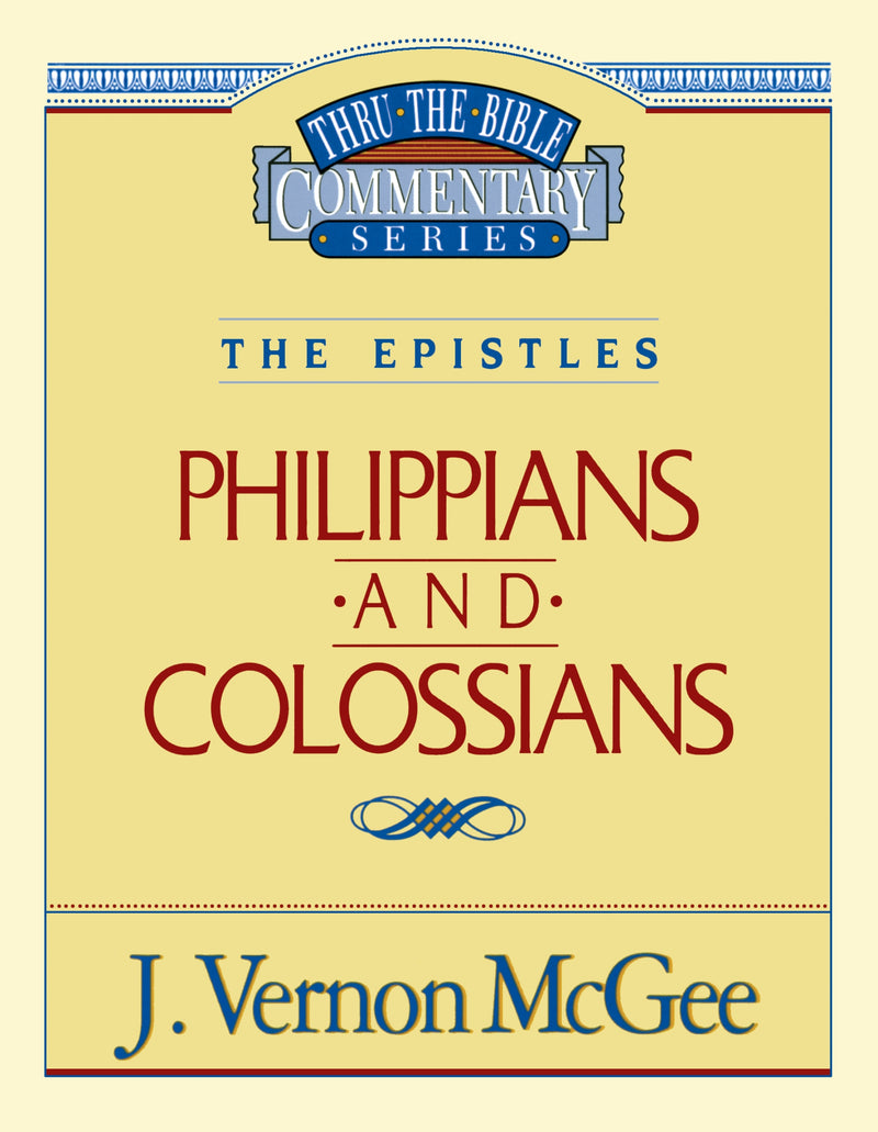 Thru the Bible Vol. 48: The Epistles (Philippians/Colossians)