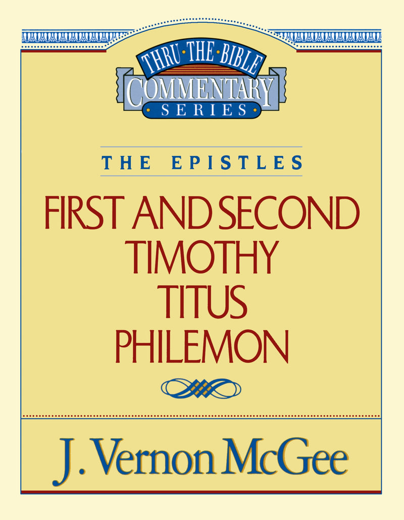 Thru the Bible Vol. 50: The Epistles (1 and   2 Timothy/Titus/Philemon)