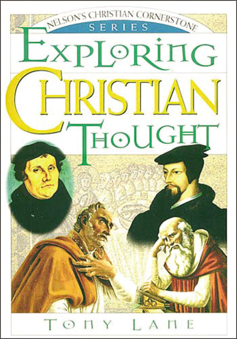Exploring Christian Thought: Nelson's Christian Cornerstone Series