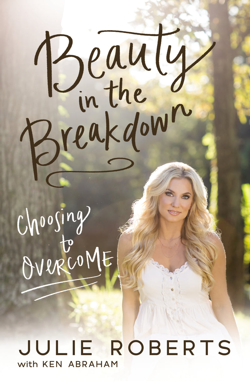 Beauty in the Breakdown: Choosing to Overcome