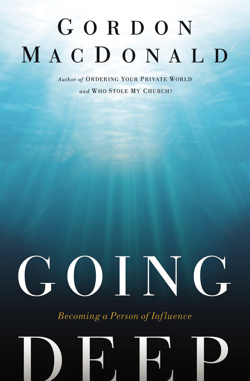 Going Deep: Becoming A Person of Influence